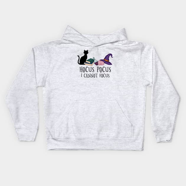 Hocus Pocus I Cannot Focus | Funny ADHD Kids Hoodie by Side Quest Studios